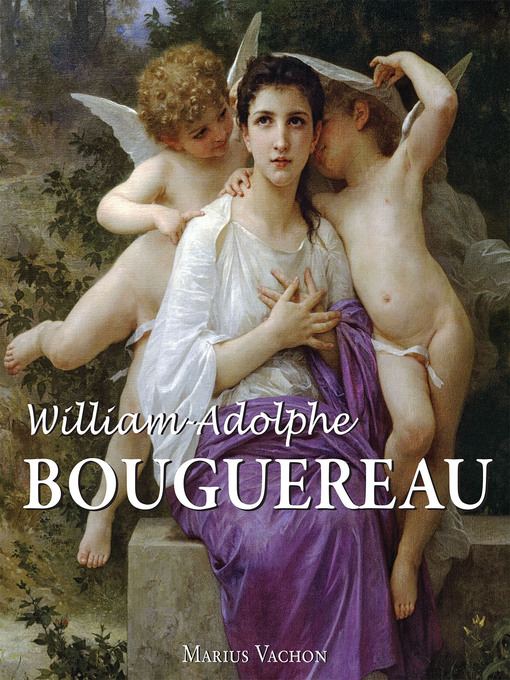 Title details for William-Adolphe Bouguereau by Marius Vachon - Available